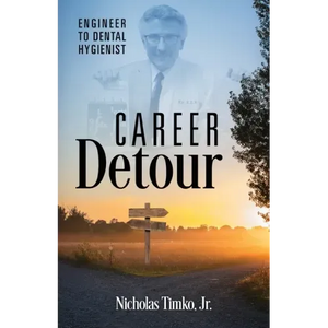 Career Detour: Engineer to Dental Hygienist - Paperback