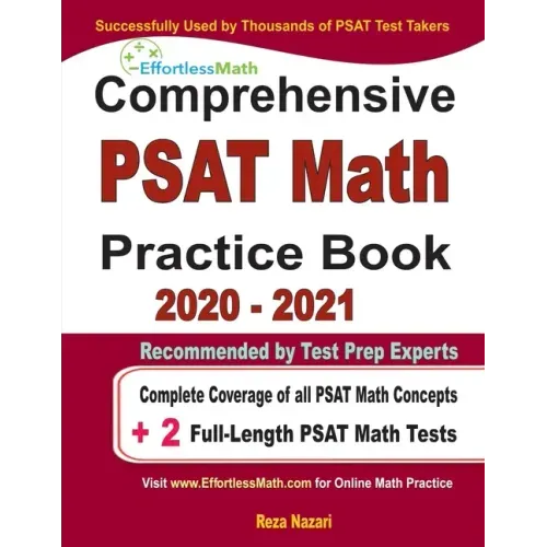 Comprehensive PAST Math Practice Book 2020 - 2021: Complete Coverage of all PSAT Math Concepts + 2 Full-Length PSAT Math Tests