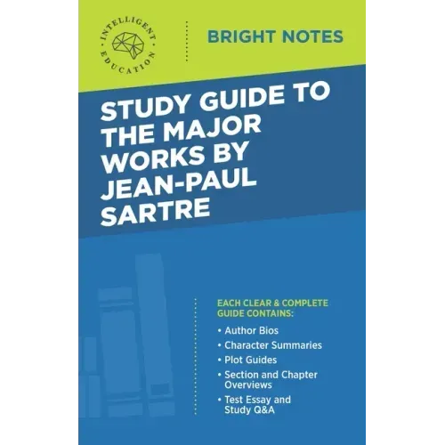 Study Guide to the Major Works by Jean-Paul Sartre