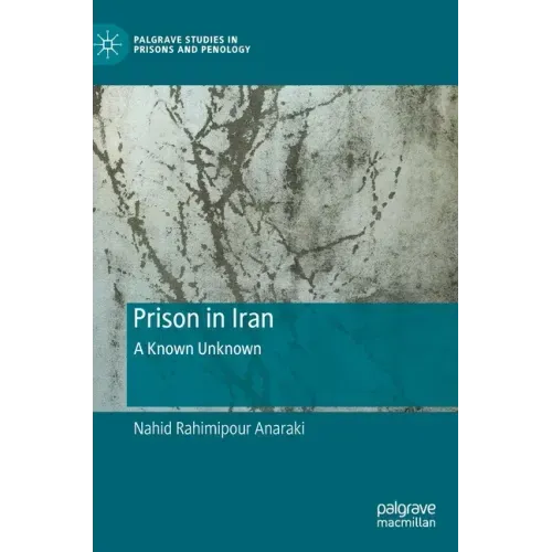 Prison in Iran: A Known Unknown
