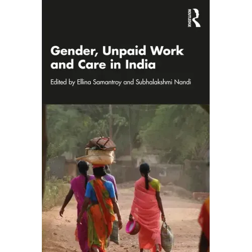 Gender, Unpaid Work and Care in India