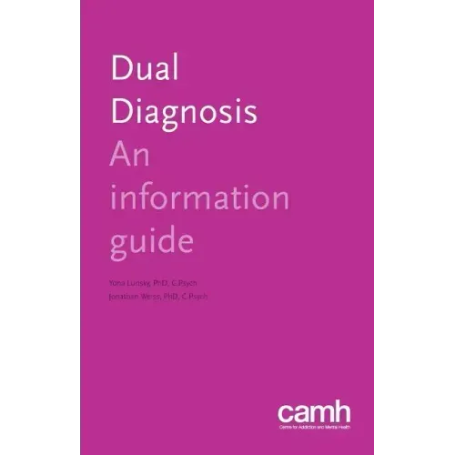 Dual Diagnosis: An Information Guide
