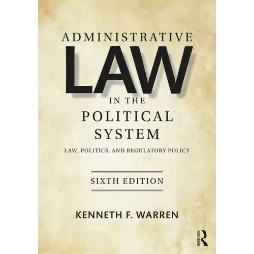 Administrative Law in the Political System: Law, Politics, and Regulatory Policy