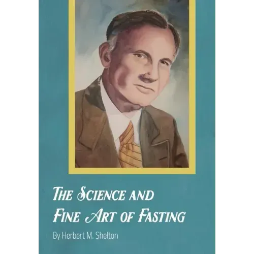 The Science and Fine Art of Fasting