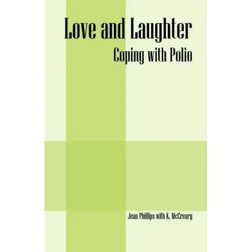 Love and Laughter: Coping With Polio