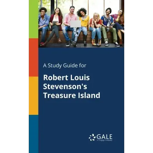 A Study Guide for Robert Louis Stevenson's Treasure Island