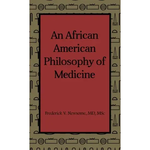 An African American Philosophy of Medicine
