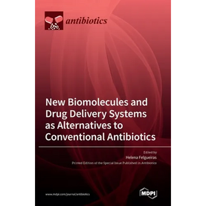 New Biomolecules and Drug Delivery Systems as Alternatives to Conventional Antibiotics - Hardcover