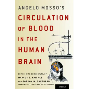 Angelo Mosso's Circulation of Blood in the Human Brain - Hardcover