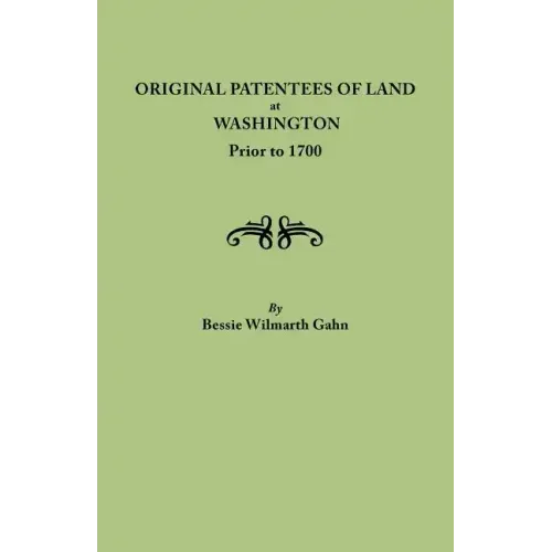 Original Patentees of Land at Washington Prior to 1700