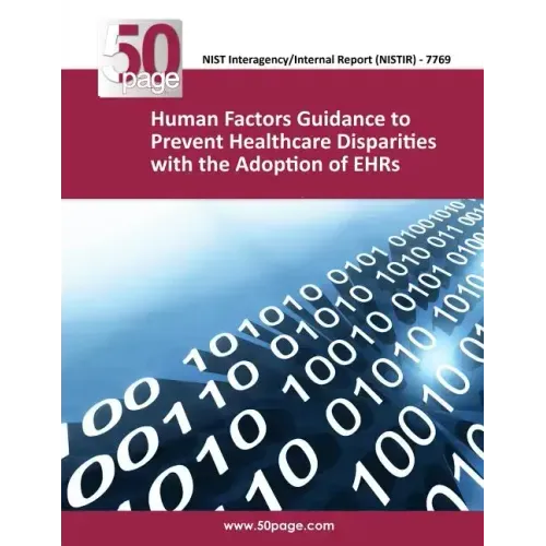 (NISTIR 7769) Human Factors Guidance to Prevent Healthcare Disparities with the Adoption of EHRs