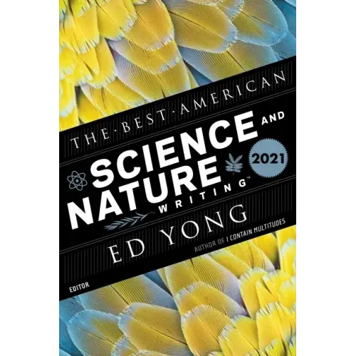 The Best American Science and Nature Writing 2021