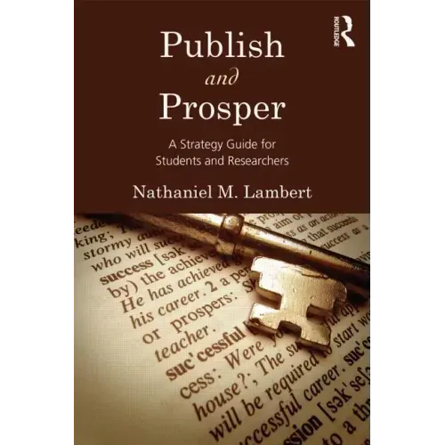 Publish and Prosper: A Strategy Guide for Students and Researchers