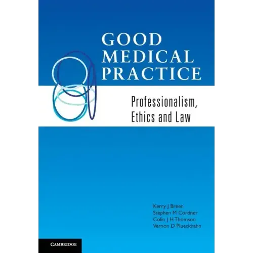 Good Medical Practice: Professionalism, Ethics and Law
