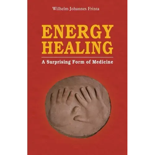 Energy Healing: A Surprising Form of Medicine