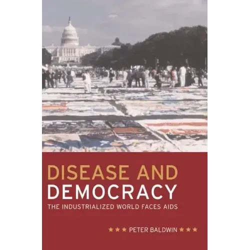 Disease and Democracy: The Industrialized World Faces AIDS Volume 13