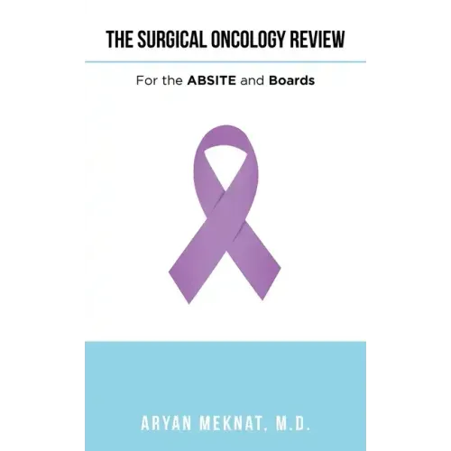 The Surgical Oncology Review: For the Absite and Boards