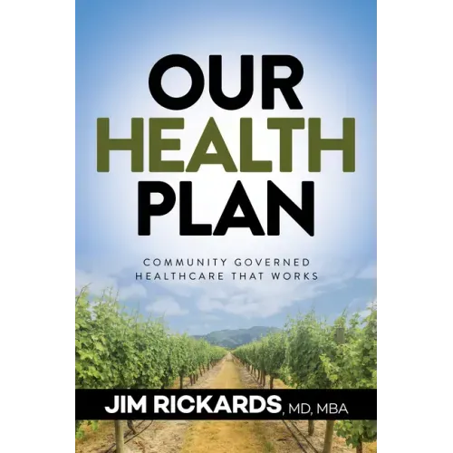 Our Health Plan: Community Governed Healthcare That Works