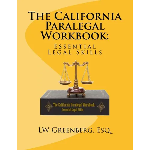 The California Paralegal Workbook: Essential Legal Skills