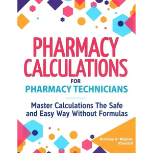 Pharmacy Calculations for Pharmacy Technicians - Paperback