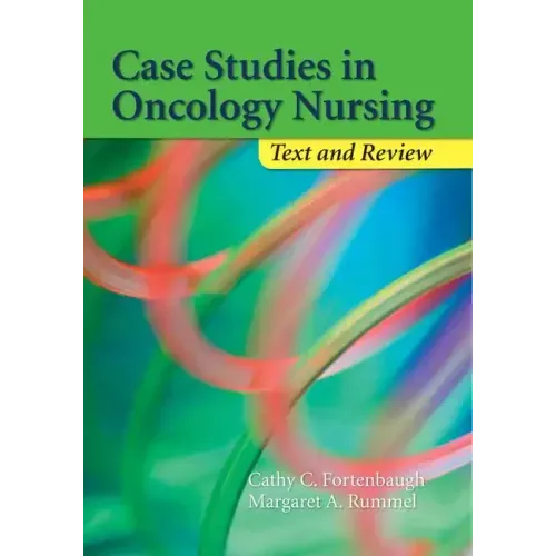Case Studies in Oncology Nursing: Text and Review: Text and Review