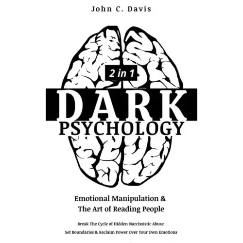 Dark Psychology (2in1): Emotional Manipulation & The Art of Reading People: Break The Cycle of Hidden Narcissistic Abuse, Set Boundaries & Rec