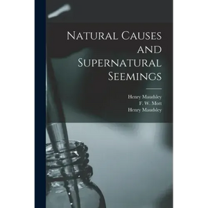Natural Causes and Supernatural Seemings [electronic Resource] - Paperback