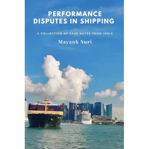 Performance Disputes in Shipping: A Collection of Case Notes from India