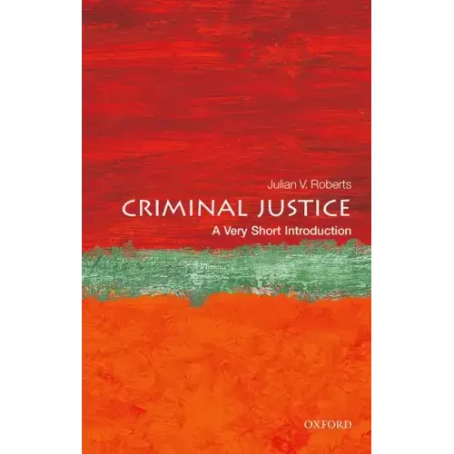 Criminal Justice: A Very Short Introduction
