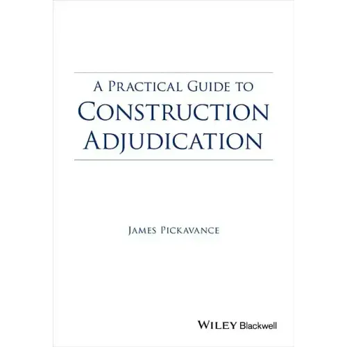 A Practical Guide to Construction Adjudication
