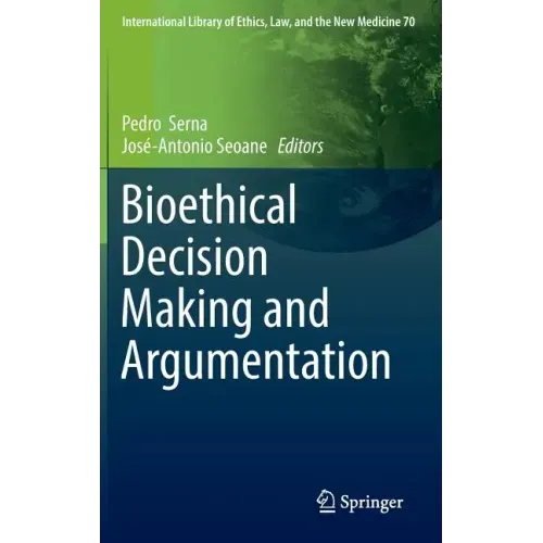 Bioethical Decision Making and Argumentation