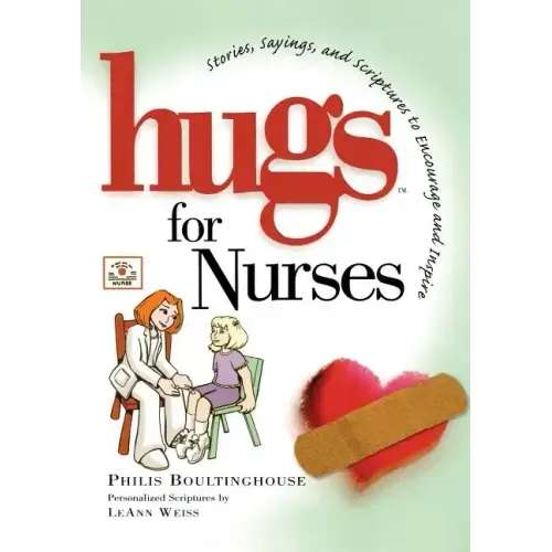 Hugs for Nurses: Stories, Sayings, and Scriptures to Encourage and Inspire - Paperback