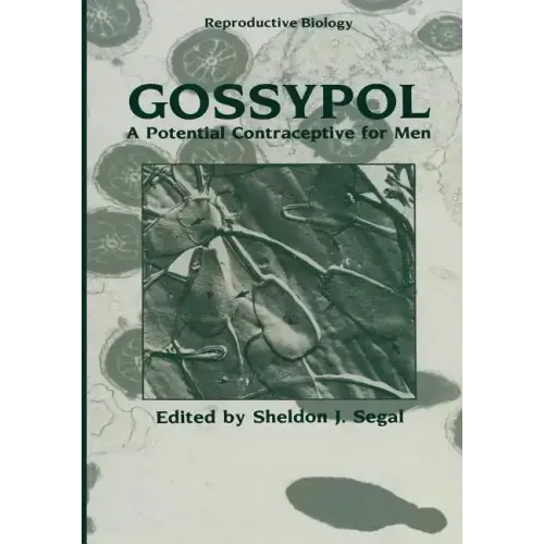 Gossypol: A Potential Contraceptive for Men