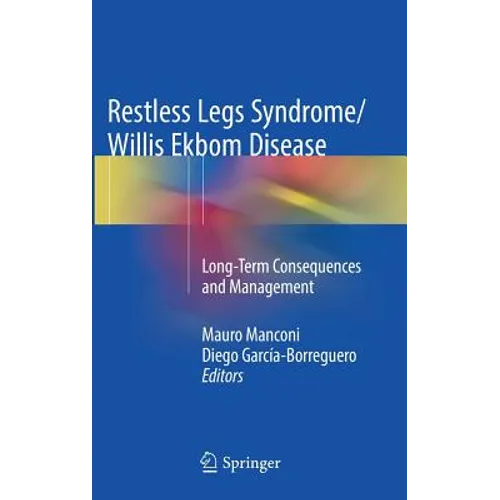 Restless Legs Syndrome/Willis Ekbom Disease: Long-Term Consequences and Management