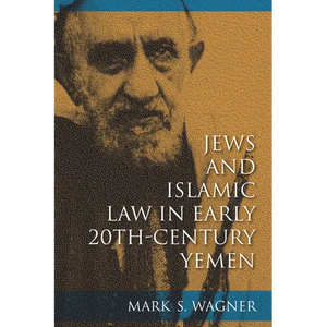 Jews and Islamic Law in Early 20th-Century Yemen - Hardcover