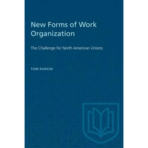 New Forms of Work Organization: The Challenge for North American Unions - Paperback