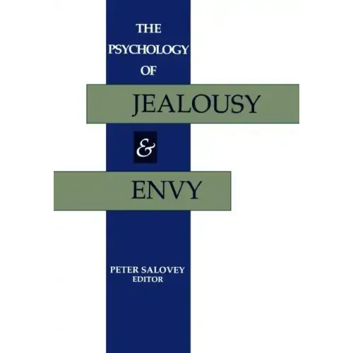 The Psychology of Jealousy and Envy