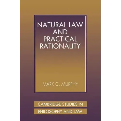 Natural Law and Practical Rationality