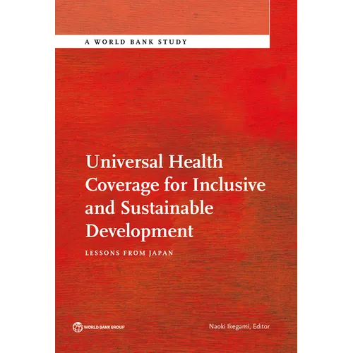Universal Health Coverage for Inclusive and Sustainable Development