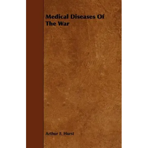 Medical Diseases of the War