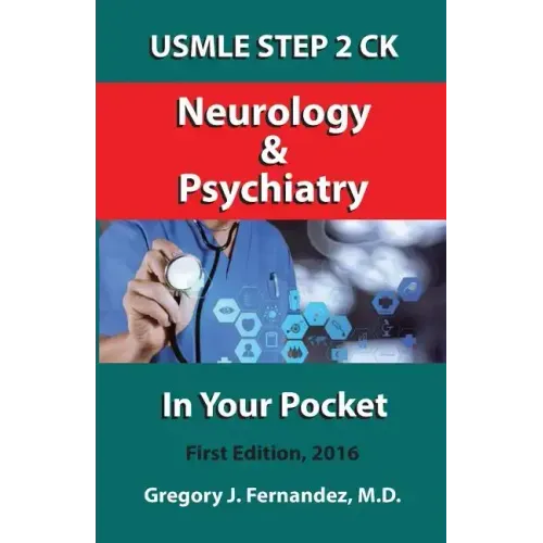 USMLE STEP 2 CK Neurology and Psychiatry In Your Pocket: Neurology and Psychiatry In Your Pocket
