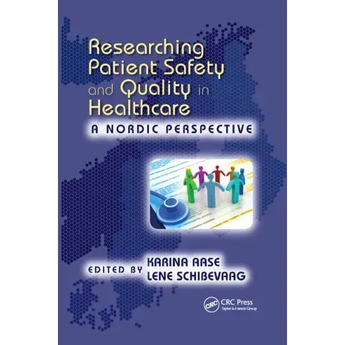 Researching Patient Safety and Quality in Healthcare: A Nordic Perspective