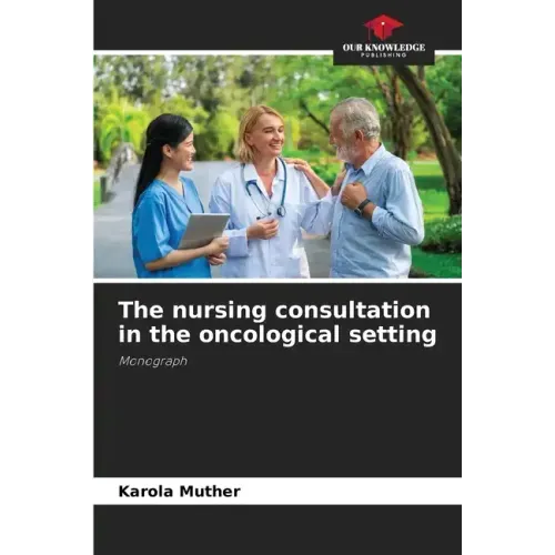 The nursing consultation in the oncological setting