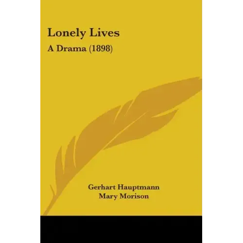 Lonely Lives: A Drama (1898)