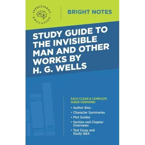 Study Guide to The Invisible Man and Other Works by H. G. Wells