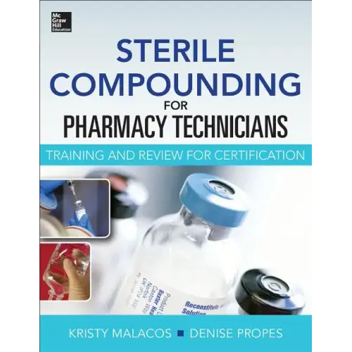 Sterile Compounding for Pharm Techs--A Text and Review for Certification
