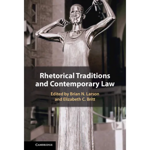 Rhetorical Traditions and Contemporary Law - Hardcover
