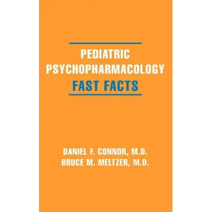 Pediatric Psychopharmacology: Fast Facts - Hardcover
