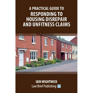 A Practical Guide to Responding to Housing Disrepair and Unfitness Claims - Paperback