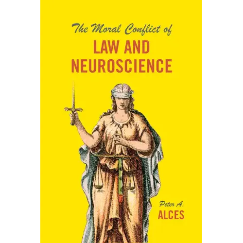 The Moral Conflict of Law and Neuroscience